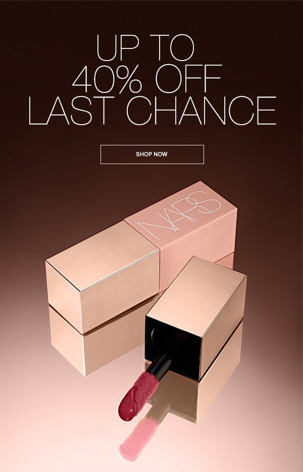 Up to 40% off last chance.