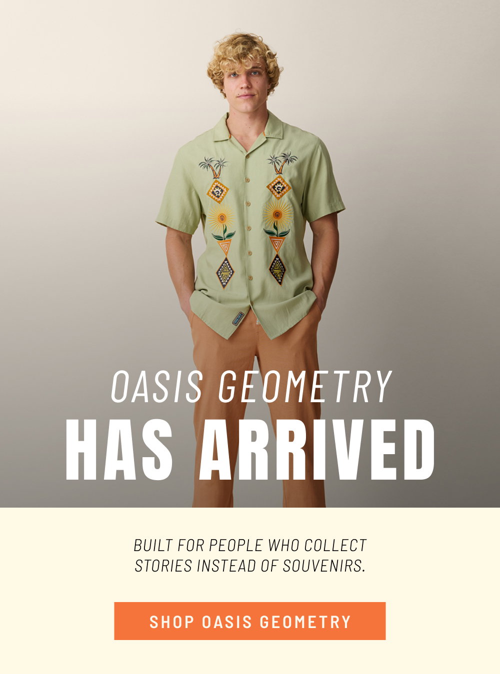 OASIS GEOMETRY HAS ARRIVED. Built for people who collect stories instead of souvenirs.