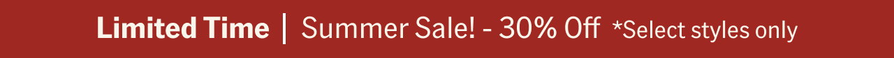 Limited Time | Summer Sale! - 30% Off