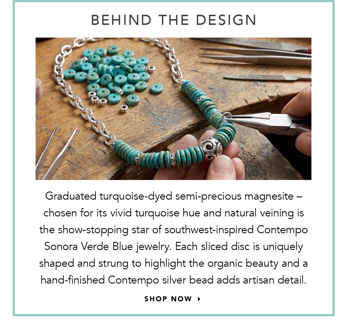 Behind The Design - Graduated turquoise-dyed semi-precious magnesite - chosen for its vivid turquoise hue and natural veining is the show-stopping star of southwest-inspired Contempo Sonora Verde Blue jewelry. Each sliced disc is uniquely shaped and strung to highlight the organic beauty and a hand-finished Contempo silver bead adds artisan detail. - Shop Now