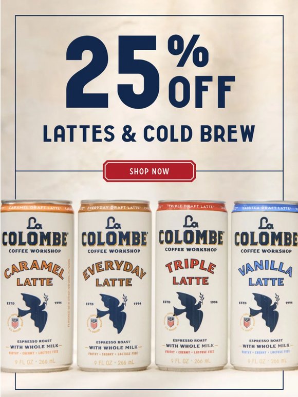 25% Off Lattes & Cold Brew🙌☕
