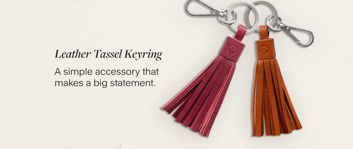 Leather Tassel Keyring. A simple accessory that makes a big statement.