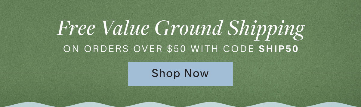 Free Value Ground Shipping on orders over $50 with code SHIP50. Shop Now
