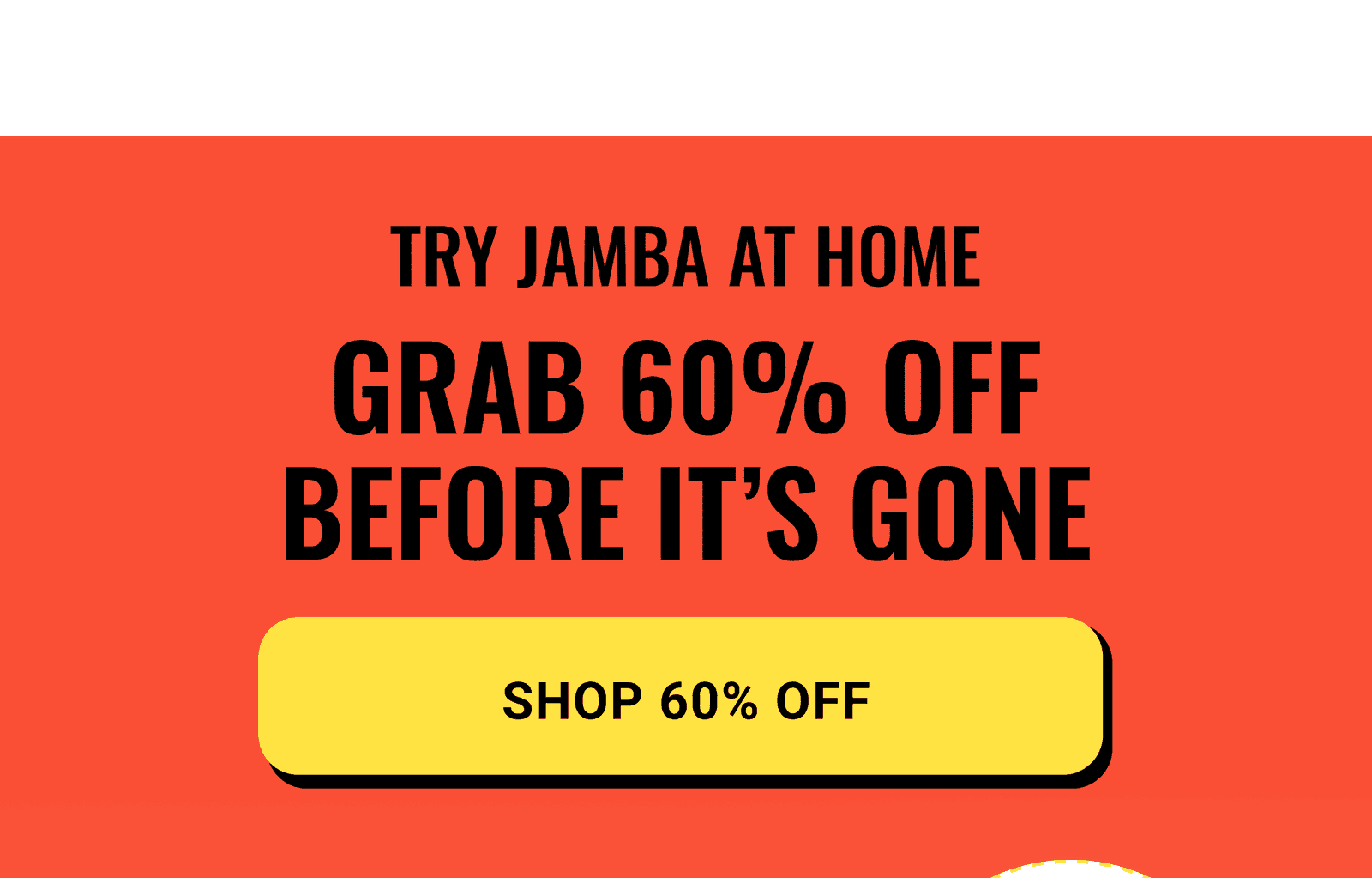 Try Jamba at home - Grab 60% OFF before it's gone - CODE EMAIL60