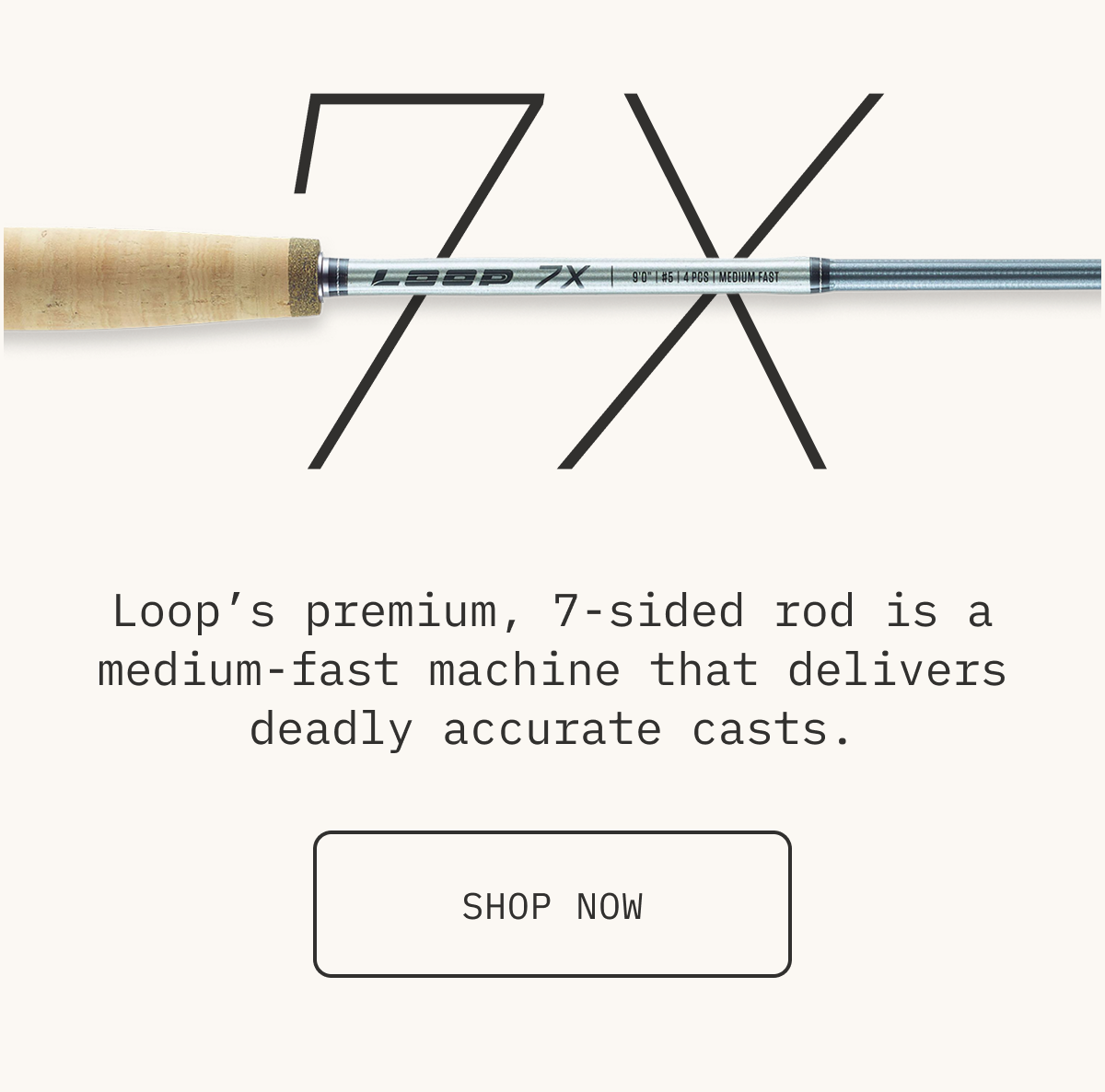 7X Rod