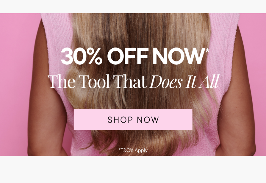 30% off the Interchangeable Blow Dry Brush* 