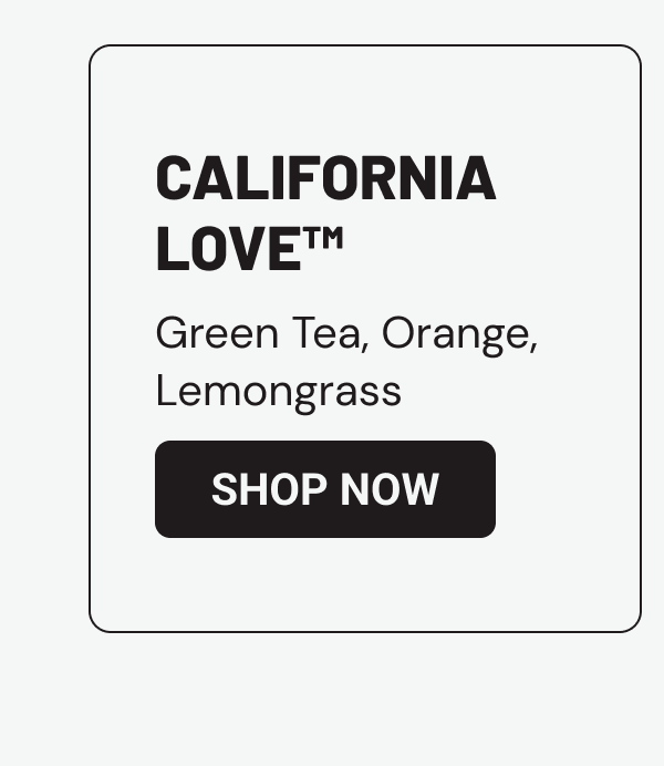 California Love™: Green Tea, Orange, Lemongrass