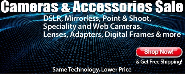 Special Deal on Cameras & Accessories