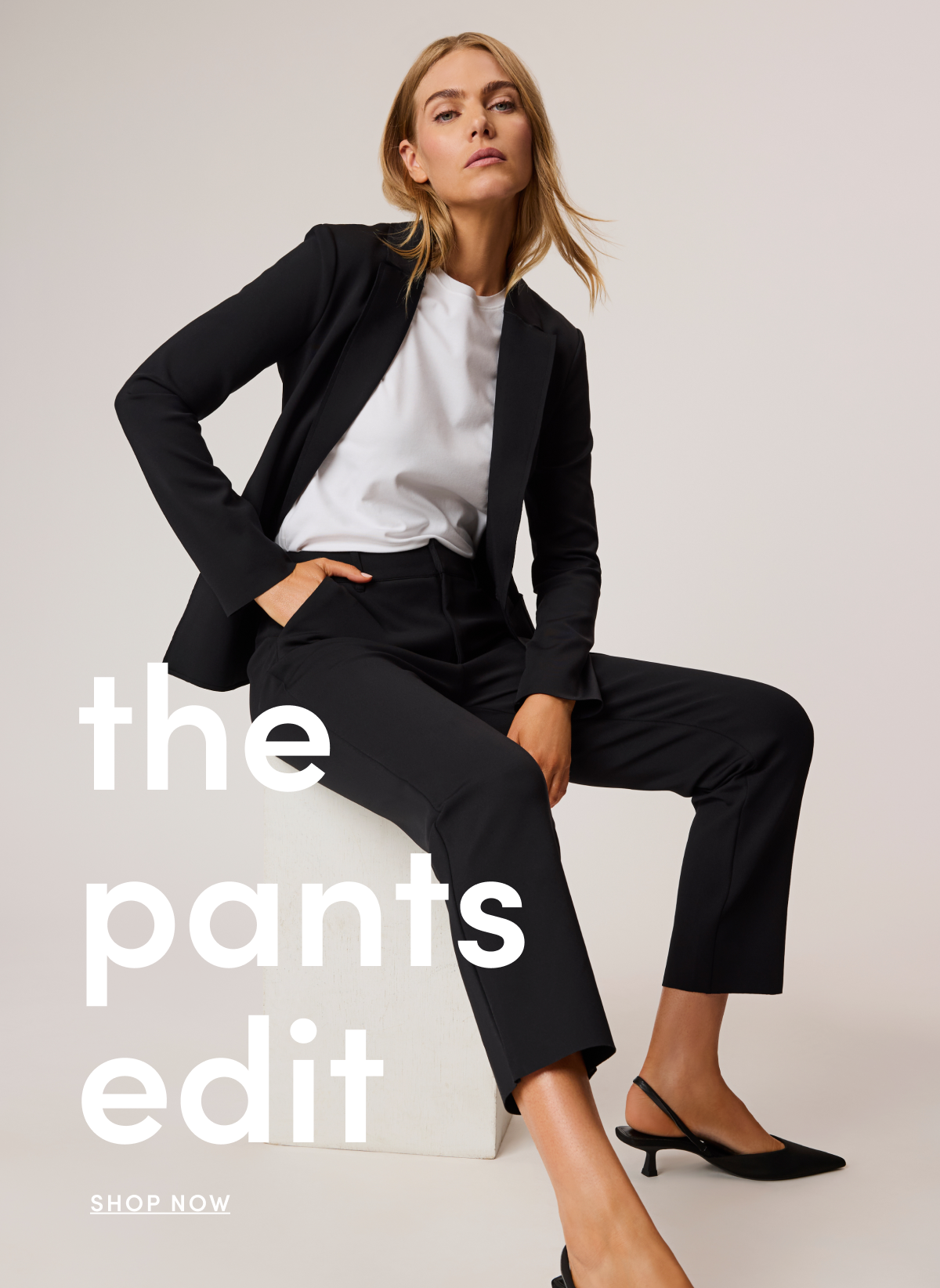 the pants edit | SHOP NOW