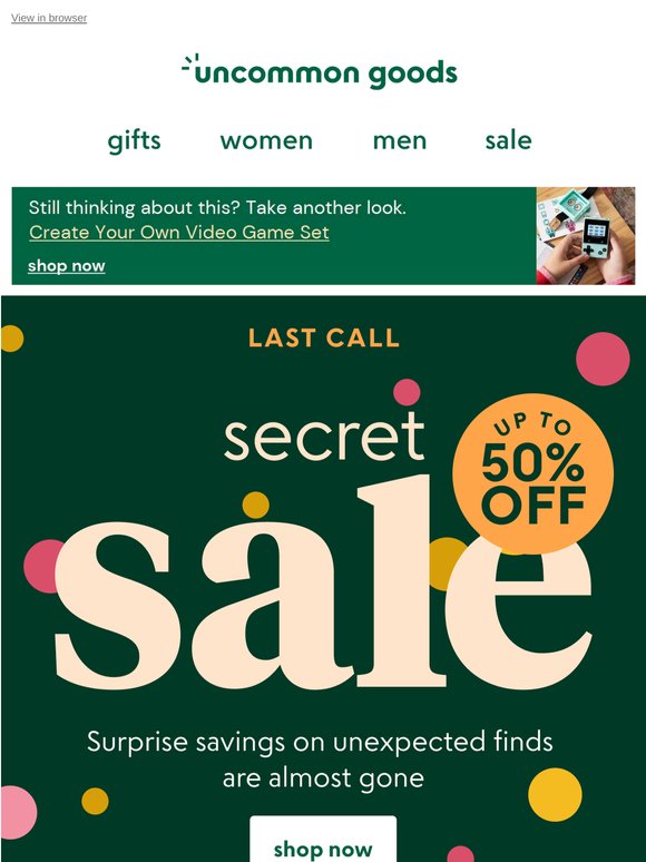 Last call: Our secret sale ends today 👋