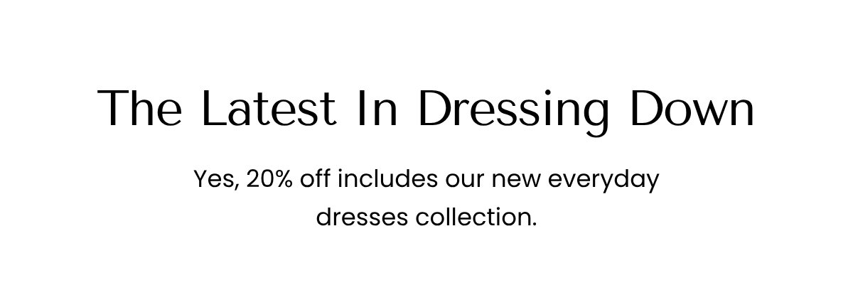 The Latest In Dressing Down