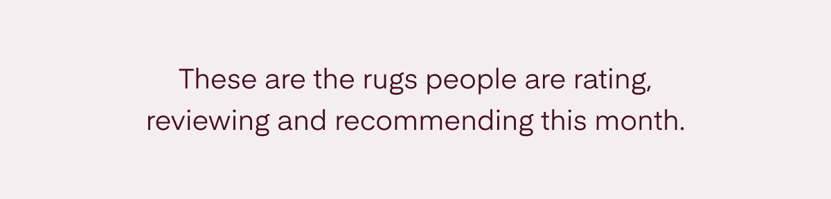 These are the rugs people are rating
