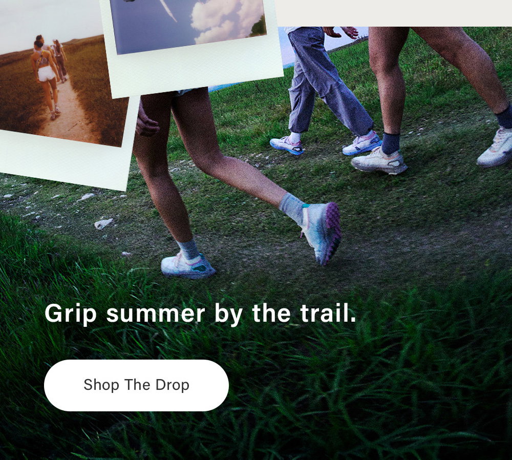 Grip summer by the trail. [ Shop The Drop ]