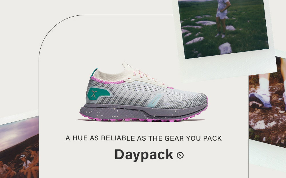 A hue as reliable as the gear you pack. Daypack.