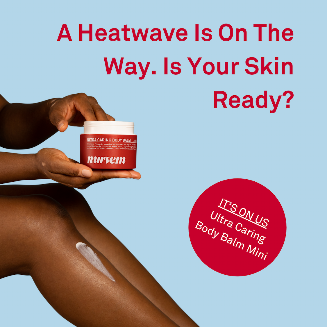 Its On us: Free Mini Ultra Caring Body Balm