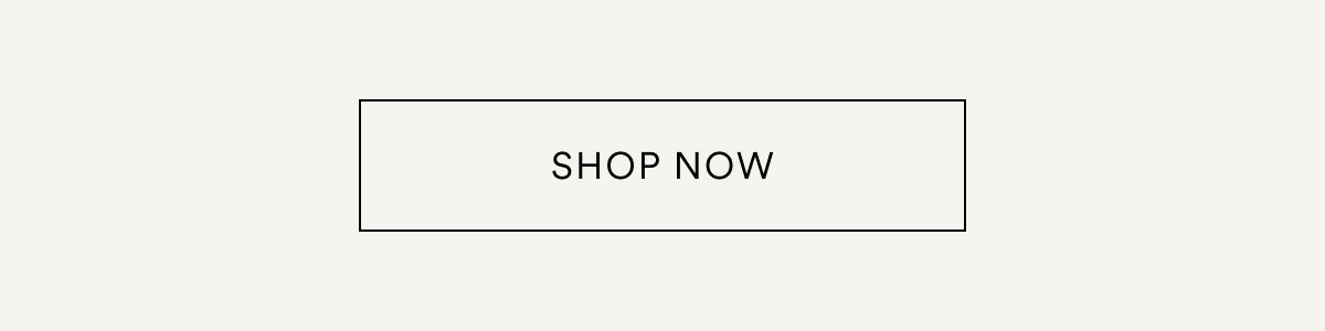 SHOP NOW >>