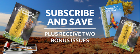 subscribe to Australian Geographic