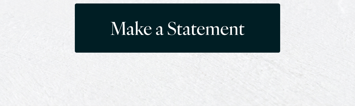 Make a Statement