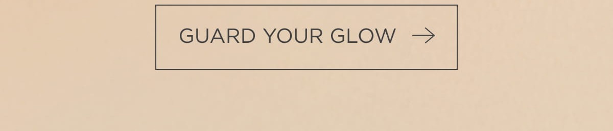 [Click here to Guard Your Glow]