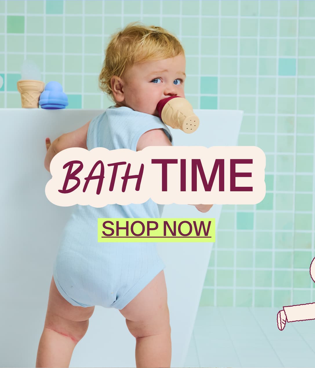 Bath Time. Shop Now.