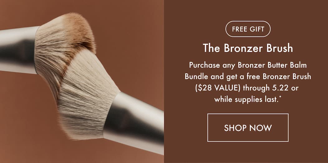 Free Gift: The Bronzer Brush - Shop Now