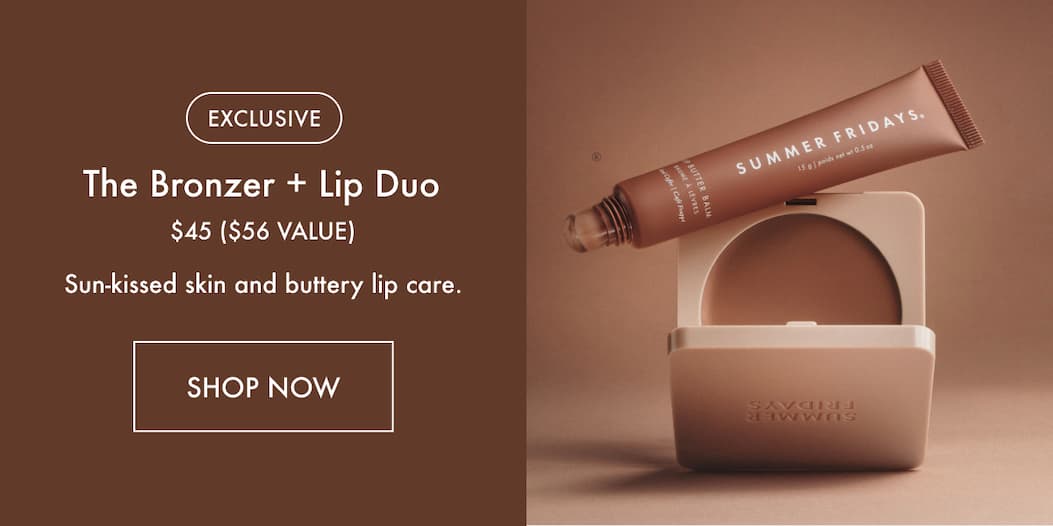 Exclusive: The Bronzer + Lip Duo - Shop Now