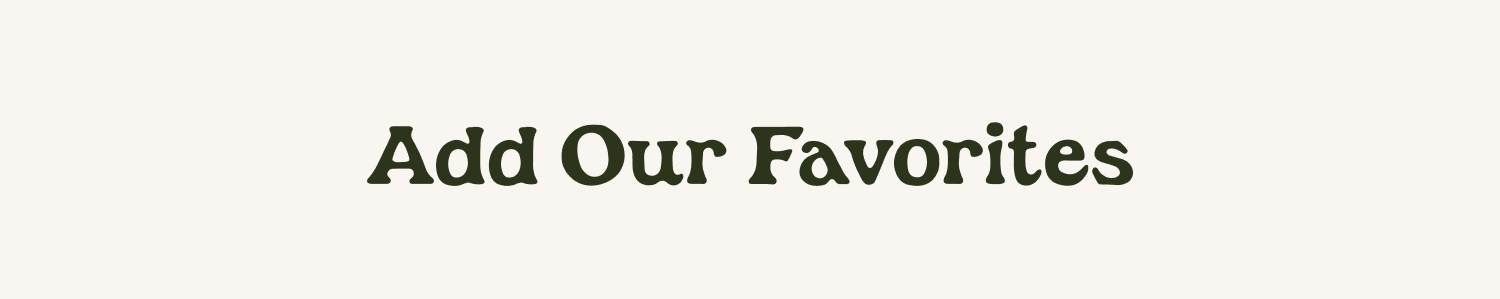 Add Our Favorities