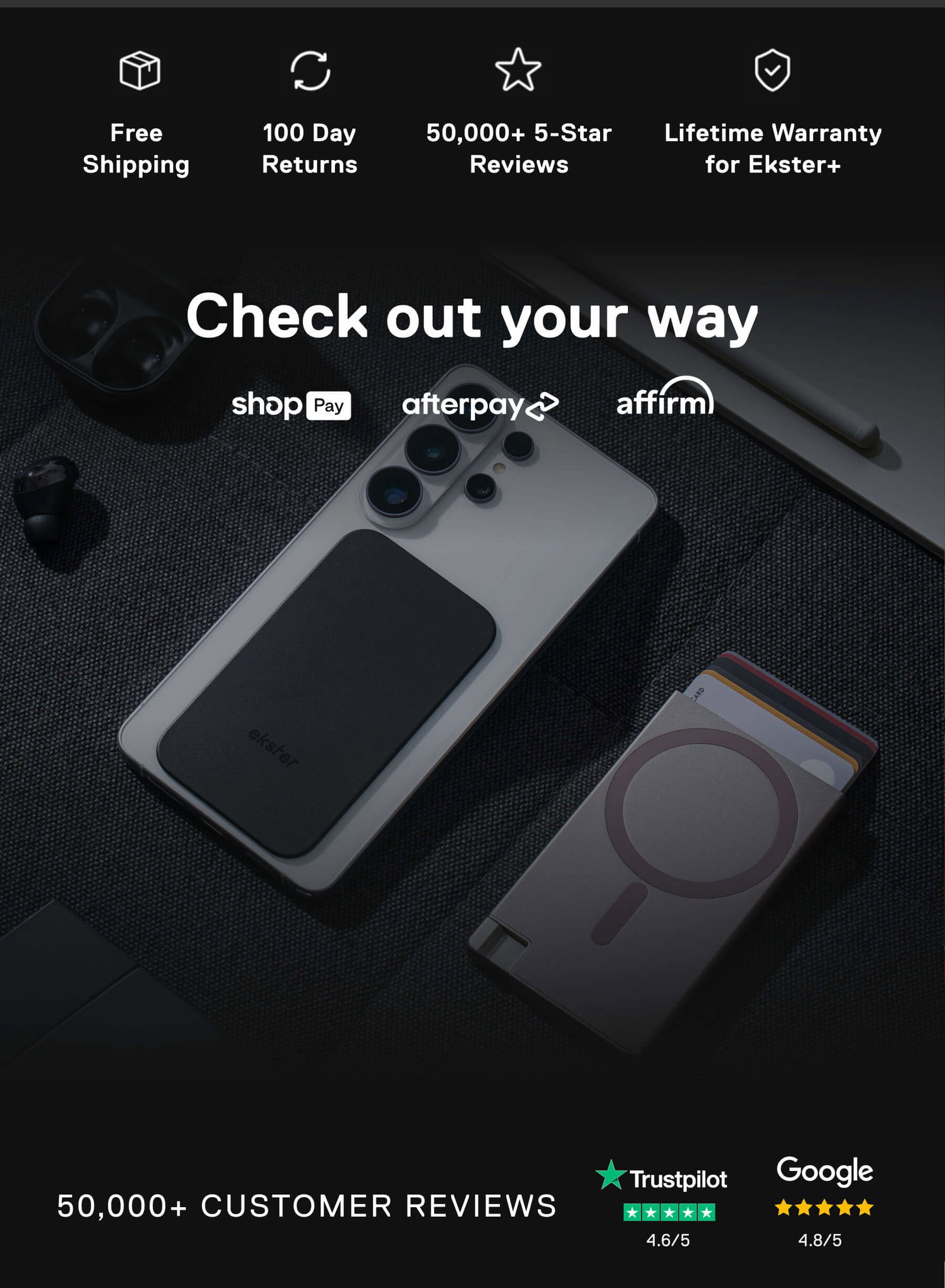 Free Shipping 100 Day Returns 50,000+ 5-Star Reviews Lifetime Warranty for Ekster+ Check out your way shopPay afterpay affirm 50,000+ CUSTOMER REVIEWS Trustpilot 4.6/5 Google 4.8/5