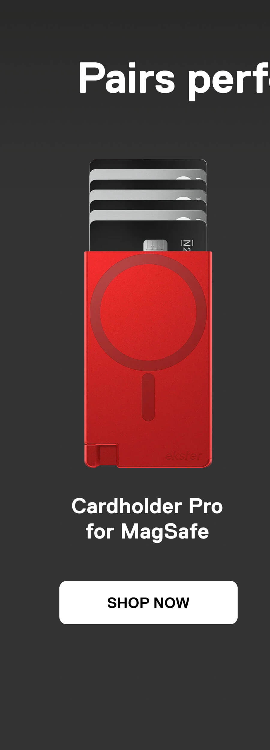 Pairs perf Cardholder Pro for MagSafe SHOP NOW