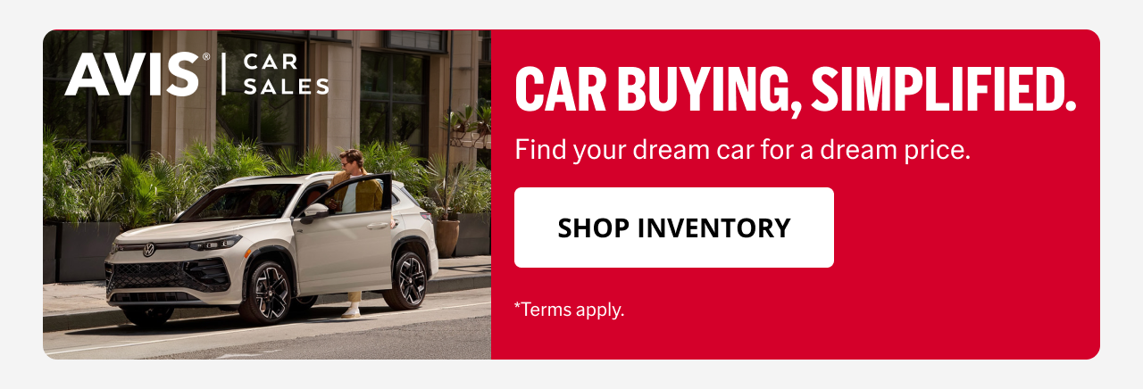Avis Car Sales - CAR BUYING, SIMPLIFIED. Find your dream car for a dream price. *Terms apply | SHOP INVENTORY