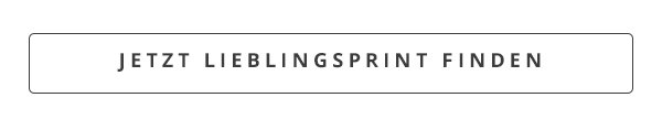 Jetzt Lieblingsprint finden