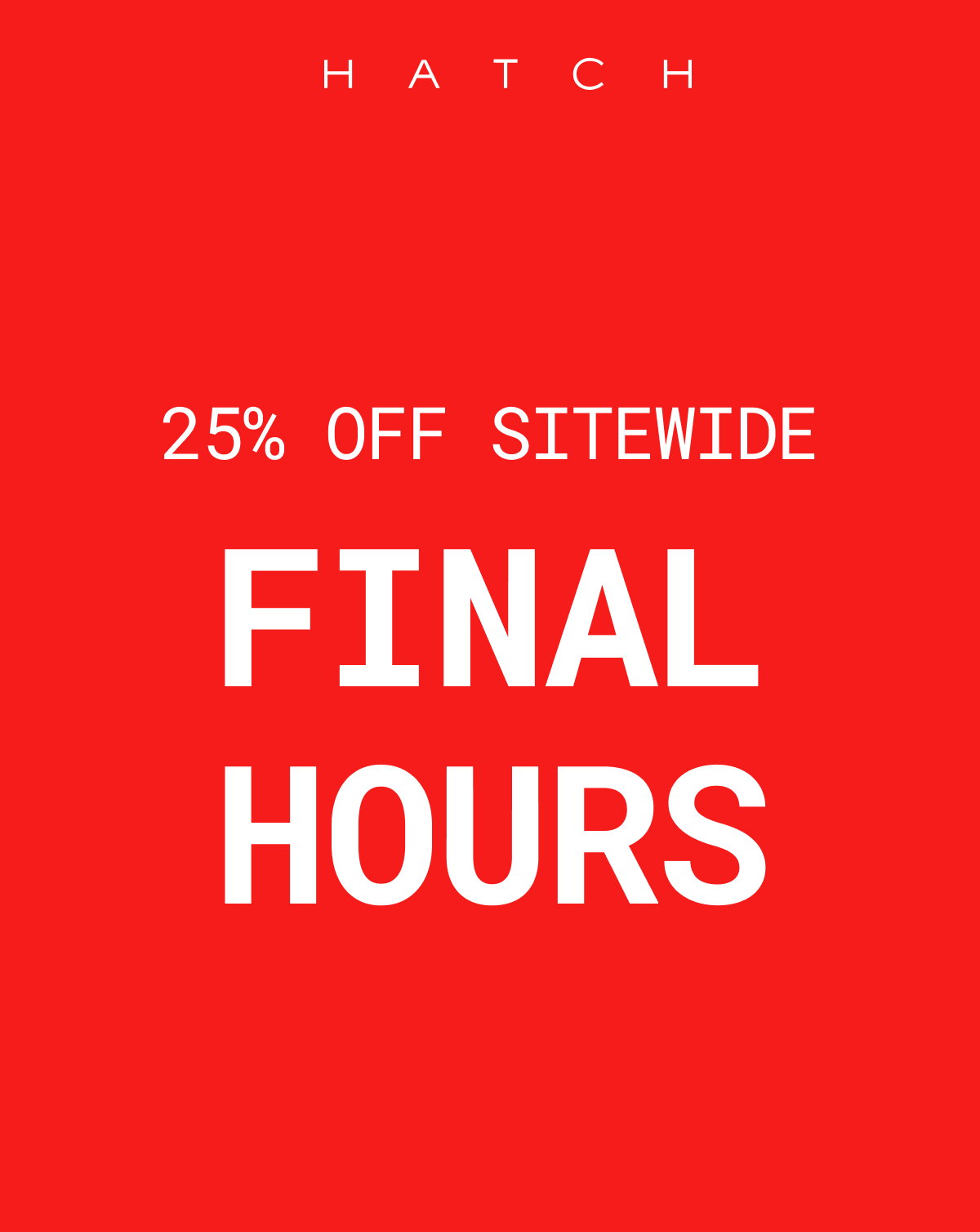 25% Off Ends Tonight