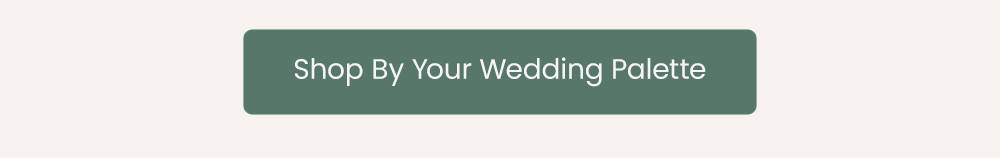 Shop by Your Wedding Palette