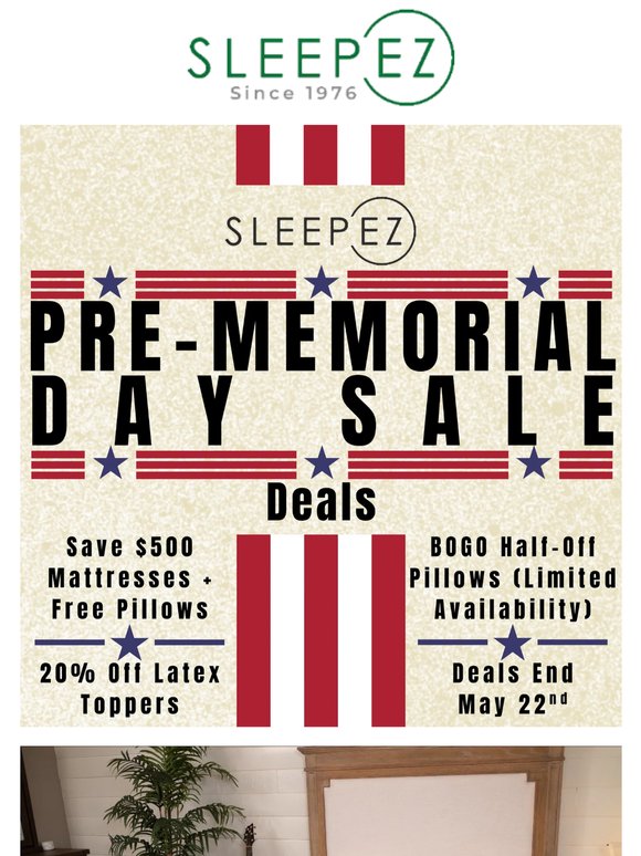 Sleep EZ Pre-Memorial Day Sale!