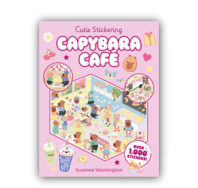 Cutie Stickering: Cutie Stickering #1 Capybara Cafe: The Ultimate Cosy Sticker Book