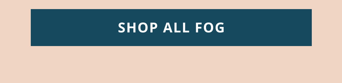 Shop All Fog