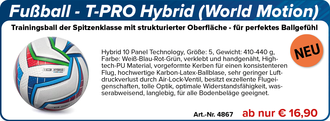 NEU! Fußball - T-PRO Hybrid (World Motion)
