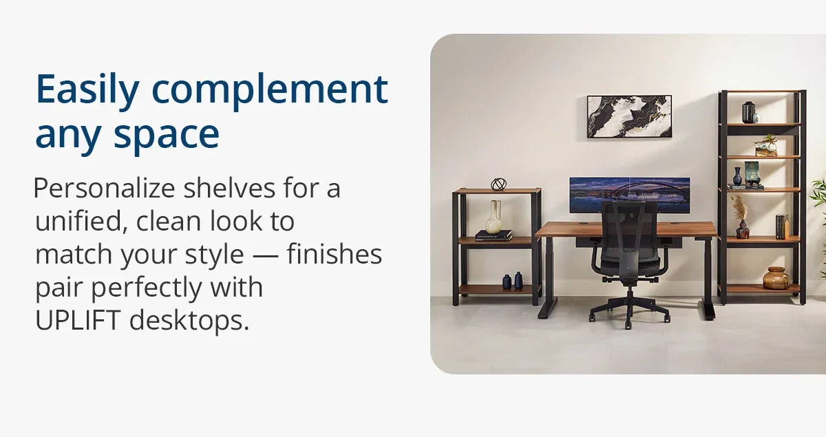 Seamlessly complement any space: finishes pair well with UPLIFT desktops