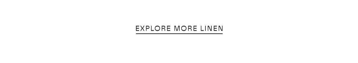Explore More Linen
