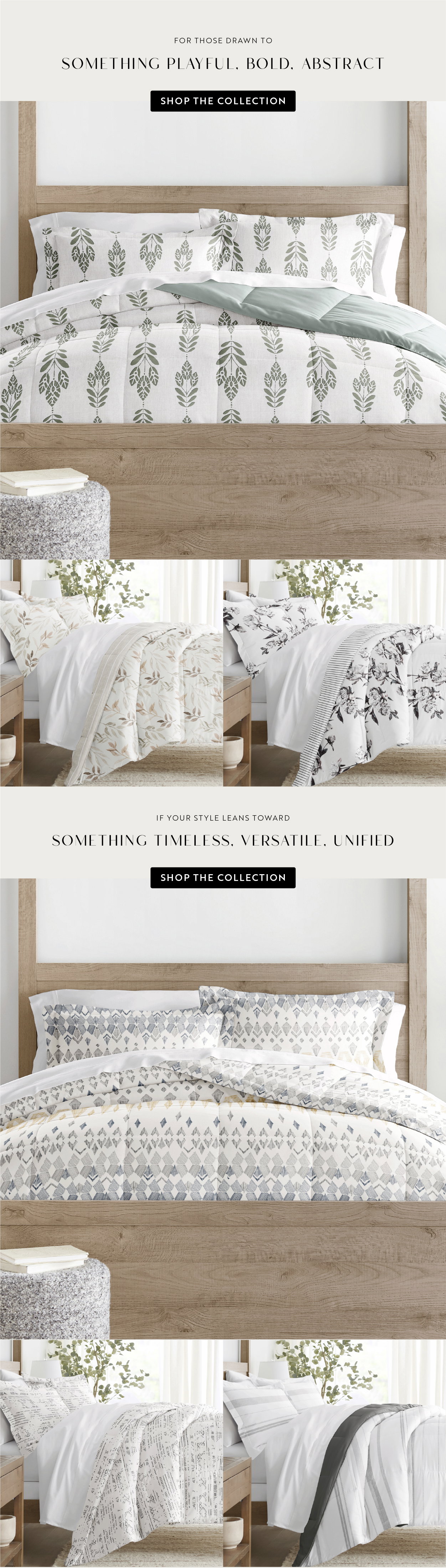 For those drawn to something playful, bold, abstract. | If your style leans toward something timeless, versatile, unified - Shop The Collection 