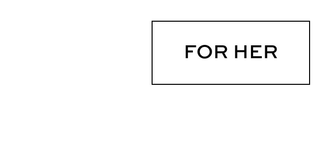 For Her