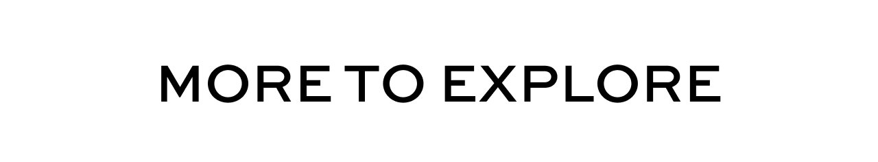 More to Explore