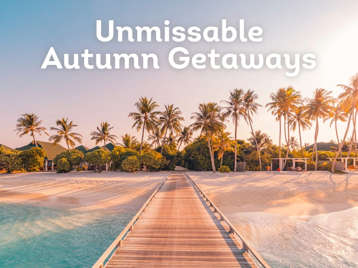 Unmissable Autumn Getaways