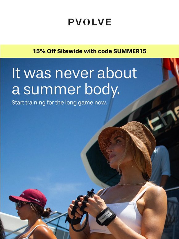 Train for the summer you want.