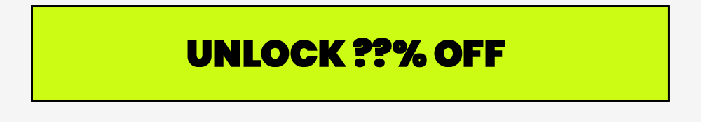 UNLOCK ??% OFF