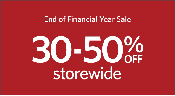 EOFY Sale - 30-50% off storewide