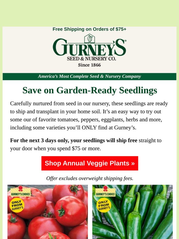 Garden-ready tomatoes, peppers and more, shipped FREE.