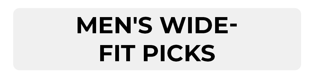 Men's Wide-Fit Picks