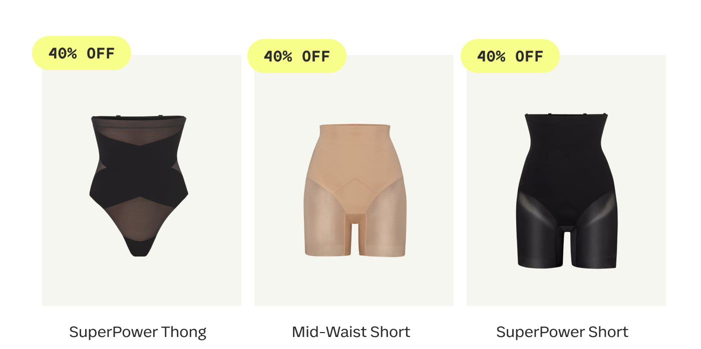 40% OFF | SuperPower Thong | 40% OFF | Mid-Waist Short | 40% OFF | SuperPower Short