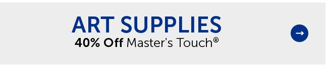 Art Supplies - 40% Off Master's Touch®